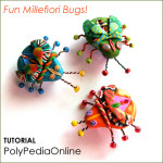 Polymer Clay Millefiori Fun Bugs Tutorial (eBook)